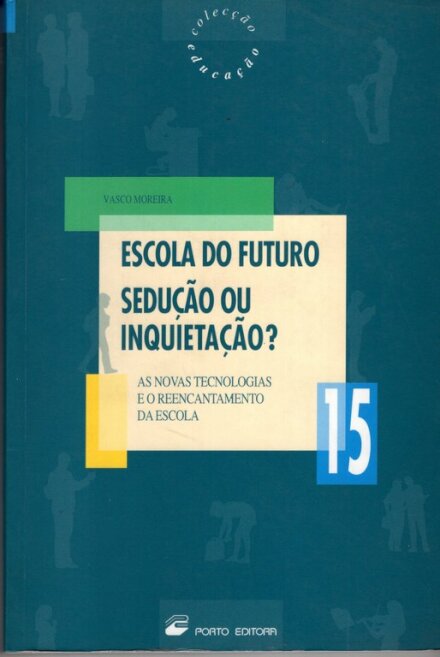 Escola do Futuro - Sedução ou Inquietação