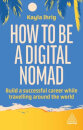 How To Be A Digital Nomad