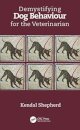 Demystifying Dog Behaviour for the Veterinarian