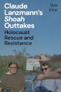 Claude Lanzmann’s 'Shoah' Outtakes