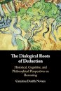 The Dialogical Roots of Deduction