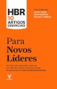 HBR 10 Artigos Essenciais - Para Novos Líderes