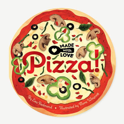 Made With Love: Pizza!