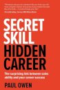 Secret Skill, Hidden Career