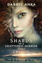 Shards of a Shattered Mirror Book I