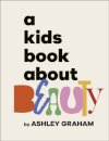 A Kids Book About Beauty