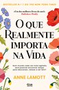 O Que Realmente Importa Na Vida