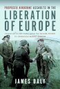Proposed Airborne Assaults in the Liberation of Europe