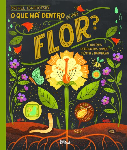 O Que Há Dentro de Uma Flor?