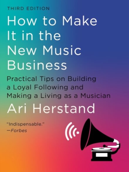 How To Make It in the New Music Business