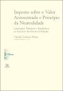 Imposto Sobre O Valor Acrescentado E Princípio Da Neutralidade
