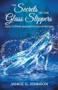 The Secrets of the Glass Slippers