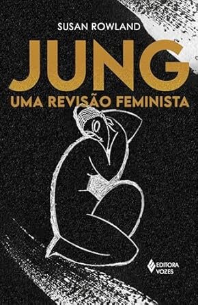 Jung: Uma Revisão Feminista