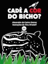 Cadê A Cor Do Bicho?