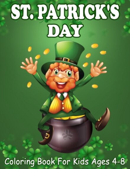 St. Patrick's Day Coloring Book For Kids Ages 4-8