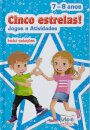 Cinco Estrelas! Jogos E Atividades • 7-8 Anos