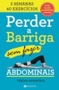Perder A Barriga Sem Fazer Abdominais