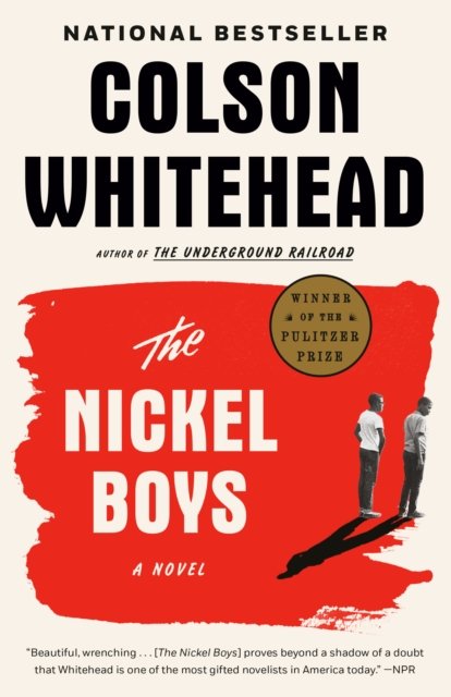 Nickel Boys (Winner 2020 Pulitzer Prize for Fiction)