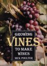 Growing Vines to Make Wines