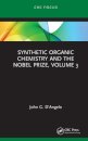 Synthetic Organic Chemistry and the Nobel Prize, Volume 3
