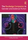 The Routledge Companion to Gender and Science Fiction