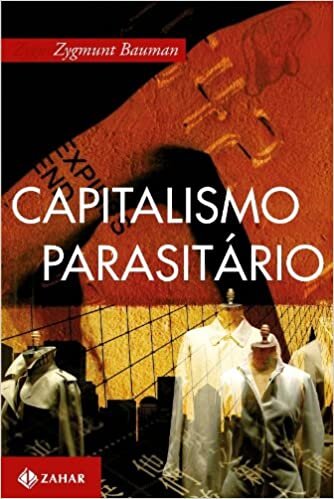 Capitalismo Parasitário: E Outros Temas Contemporâneos