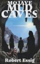 Mojave Mud Caves