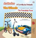The Wheels -The Friendship Race (Portuguese English Bilingual Kids' Book - Portugal)