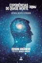 Experiências De Quase Morte: Ciência, Mente E Cérebro