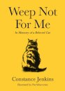 Weep Not for Me