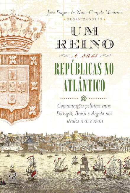 Um Reino E Suas Repúblicas No Atlântico