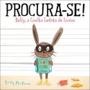 Procura-Se! Ralfy, O Coelho Ladrão De Livros