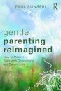 Gentle Parenting Reimagined