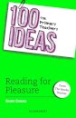 100 Ideas for Primary Teachers: Reading for Pleasure