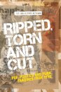 Ripped, torn and cut