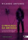 O Privilégio Da Servidão: Proletariado Serviços Era Digital