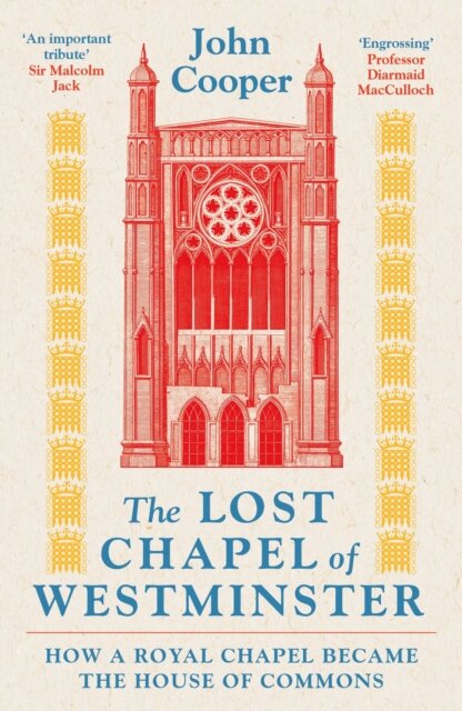 The Lost Chapel of Westminster