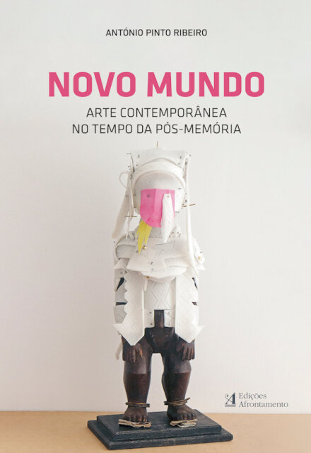 Novo Mundo - Arte Contemporânea no tempo da pós-memória