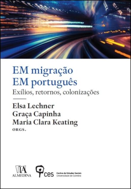 Emigração em Português – Migrações, exílios, retornos e colonizações