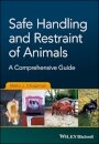 Safe Handling and Restraint of Animals