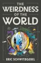 The Weirdness of the World