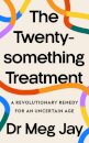 The Twentysomething Treatment