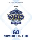 Doctor Who: 60 Moments In Time