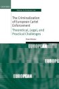 The Criminalization of European Cartel Enforcement