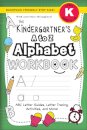 The Kindergartener's A to Z Alphabet Workbook
