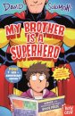 My Brother Is A Superhero