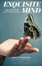 Exquisite Mind - How Three Principles Transformed My Life, and how they can Transform Yours