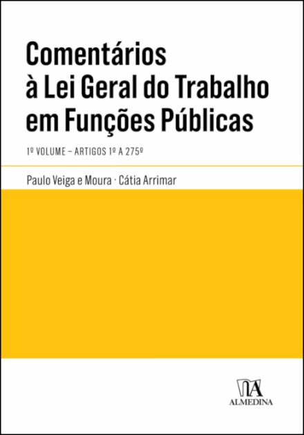 Comentários À Lei Geral Do Trabalho Em Funções Públicas