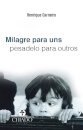 Milagre para Uns, Pesadelo para Outros