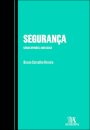 Segurança - Várias Opiniões, Uma Causa